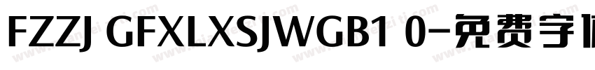 FZZJ GFXLXSJWGB1 0字体转换